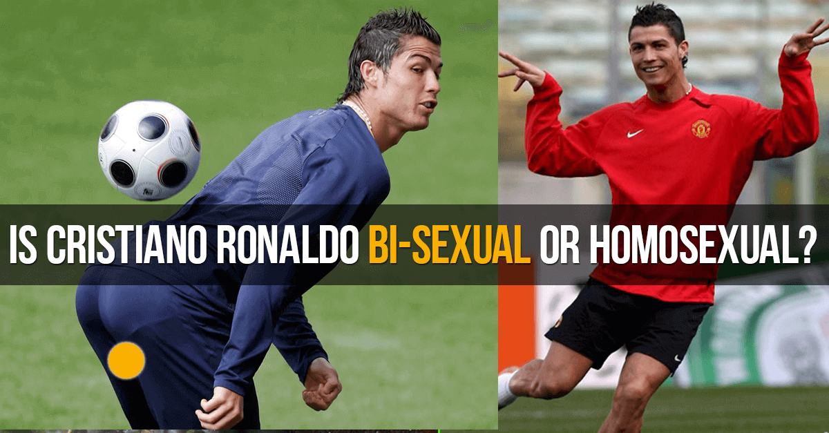 Sex Cristiano Ronaldo bi-sexual or homosexual